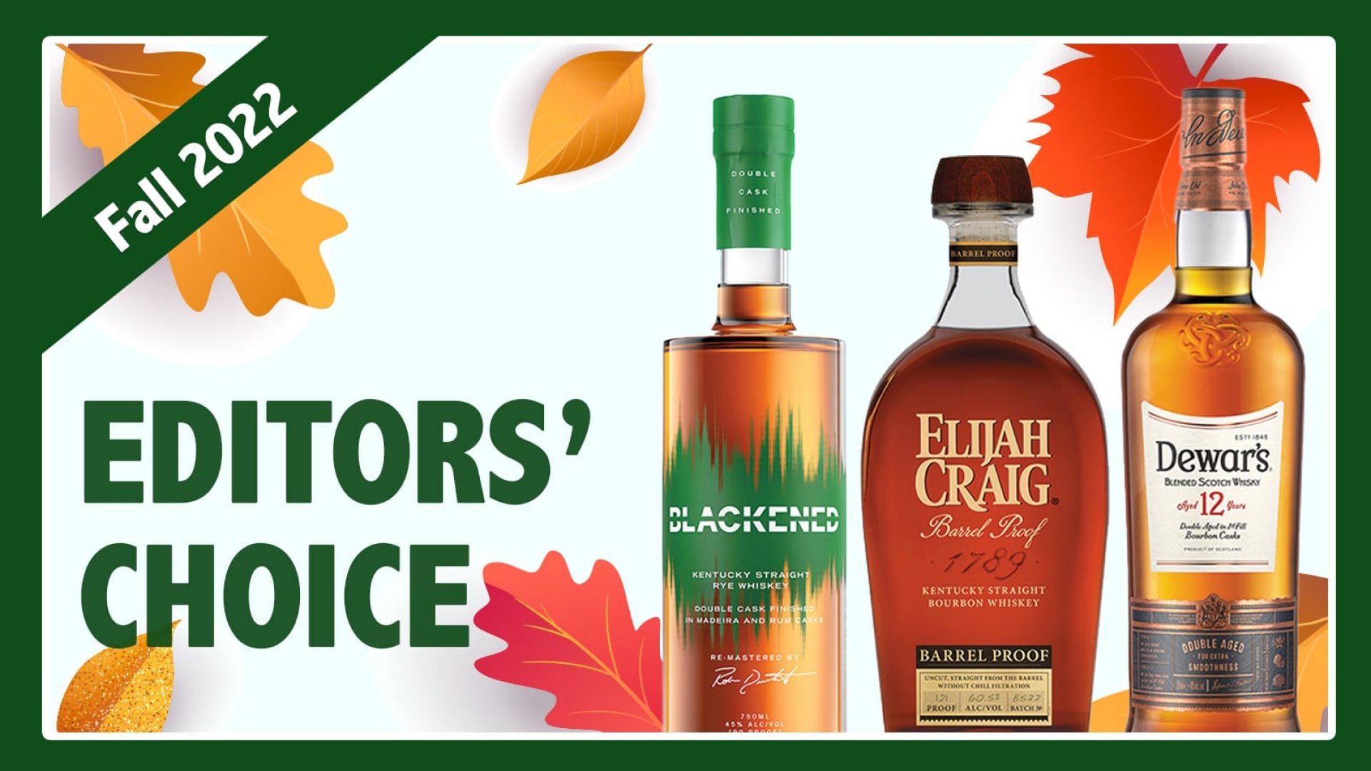 Fall 2022 Editors' Choice: Dewar's, Blackened, Elijah Craig